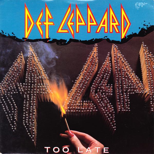 Def Leppard - Too Late