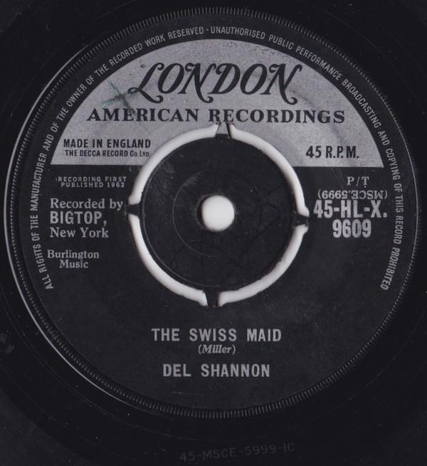 Del Shannon - The Swiss Maid