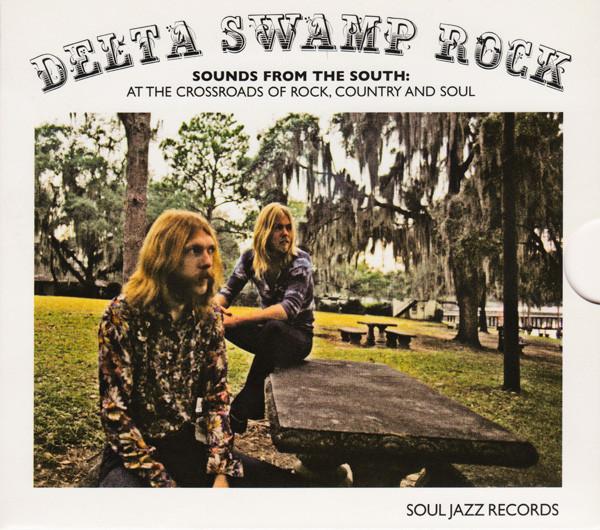  - Delta Swamp Rock (Sounds From The South: At The Crossroads Of Rock, Country And Soul)