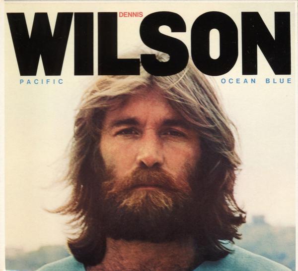 Dennis Wilson (2) - Pacific Ocean Blue