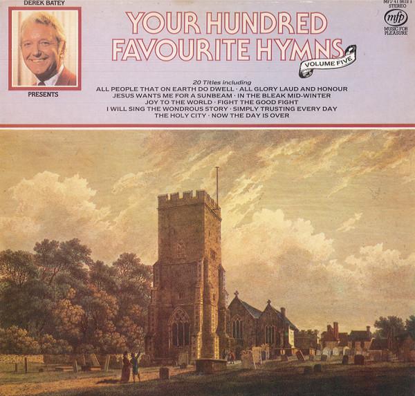  - Derek Batey Presents Your Hundred Favourite Hymns Volume Five