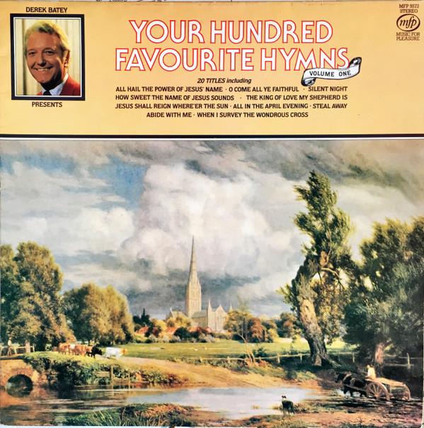  - Derek Batey Presents Your Hundred Favourite Hymns Volume One