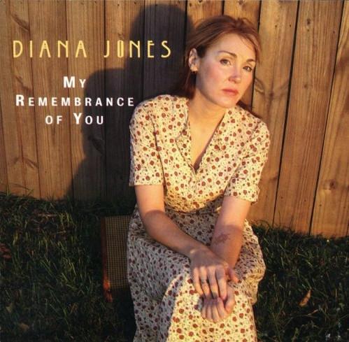 Diana Jones - My Remembrance Of You