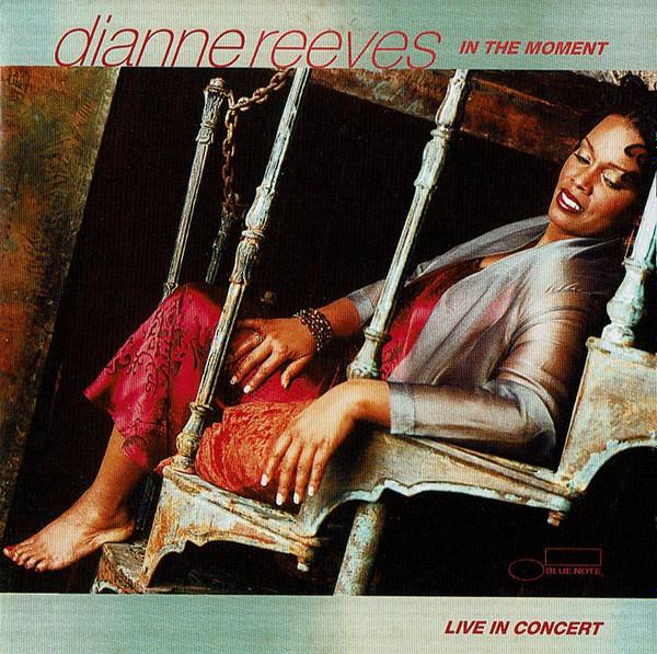 Dianne Reeves - In The Moment / Live In Concert