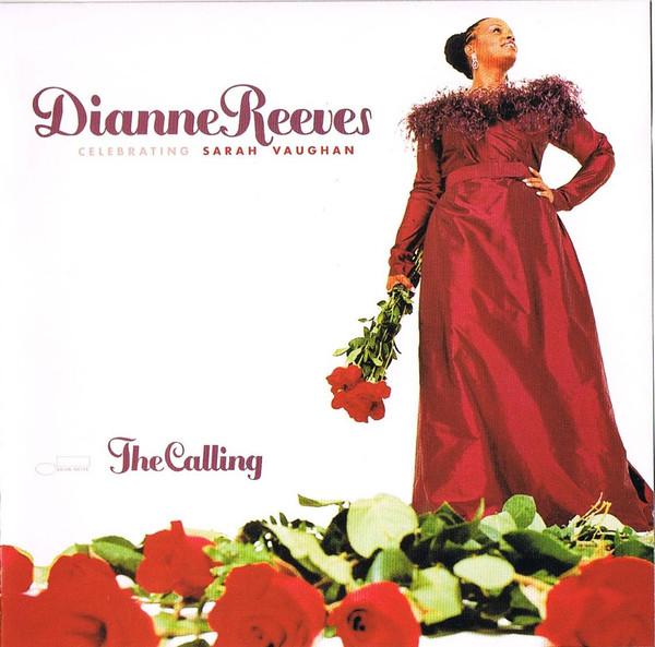 Dianne Reeves - The Calling (Celebrating Sarah Vaughan)