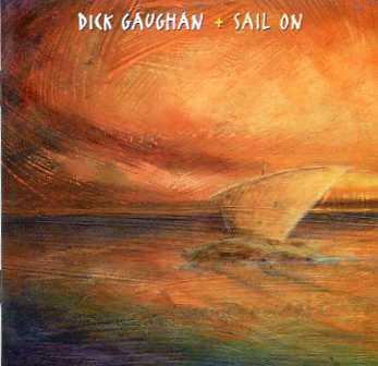Dick Gaughan - Sail On