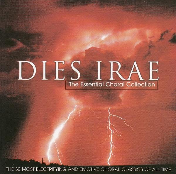  - Dies Irae - The Essential Choral Collection