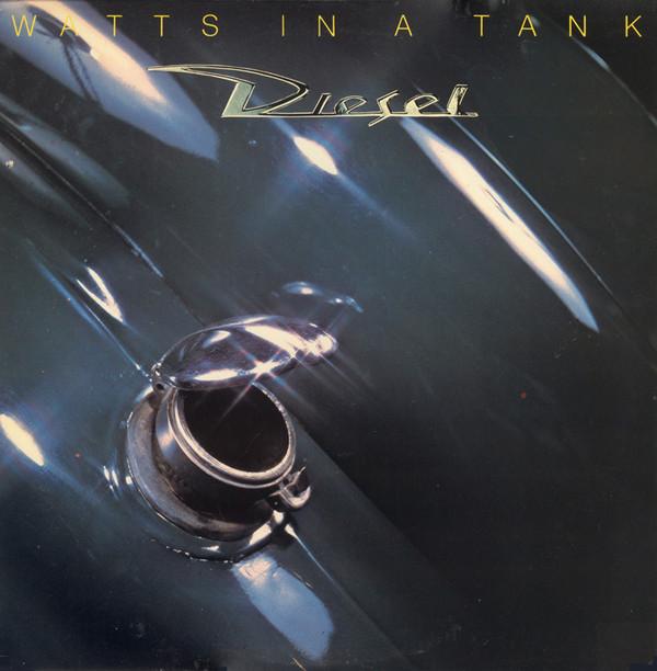 Diesel (5) - Watts In A Tank