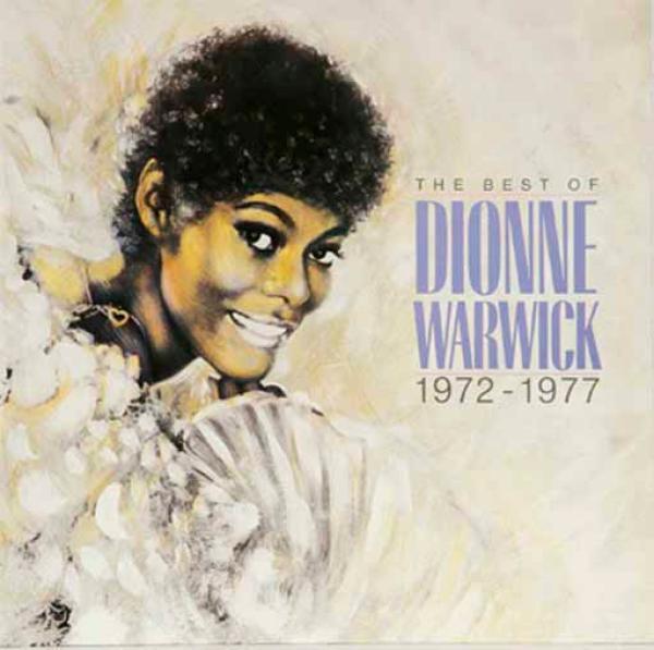 Dionne Warwick - The Best Of Dionne Warwick 1972 - 1977