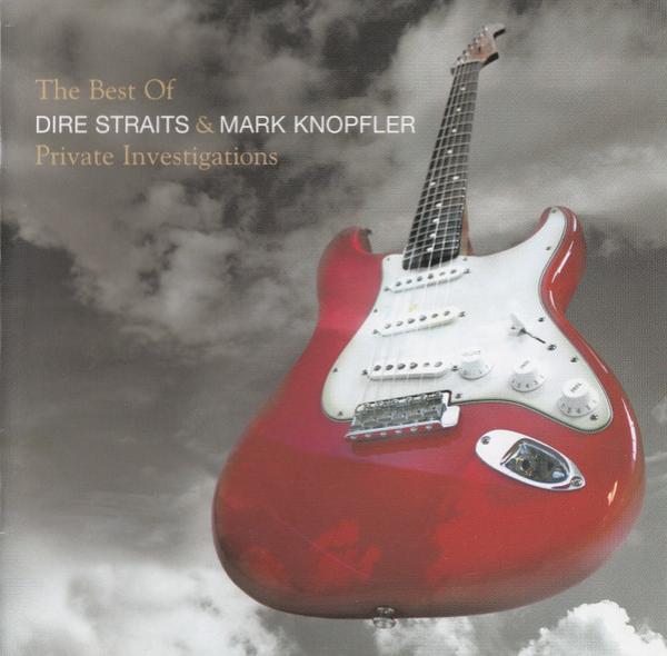 Dire Straits, Mark Knopfler - Private Investigations (The Best Of Dire Straits & Mark Knopfler)