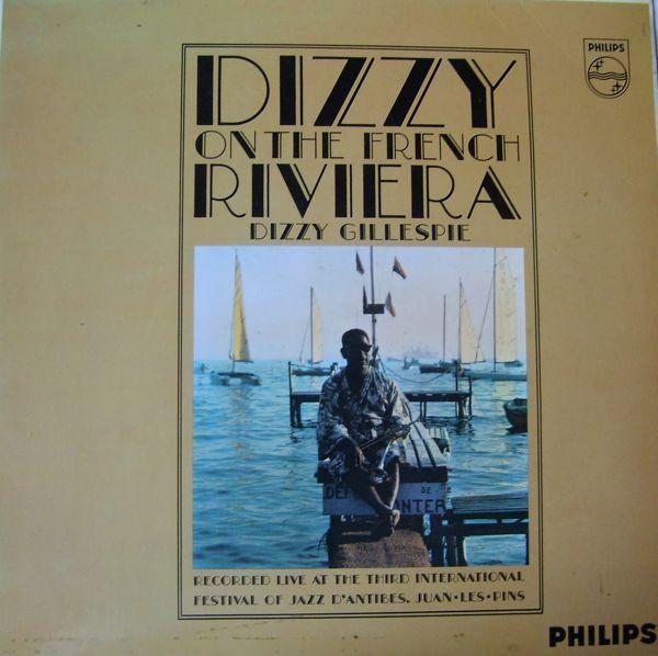 Dizzy Gillespie - Dizzy On The French Riviera