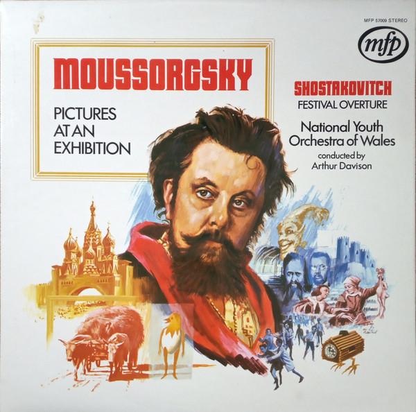 Dmitri Shostakovich, Modest Mussorgsky, Arthur Davison, National Youth Orchestra Of Wales - Pictures At An Exhibition/Festival Overture