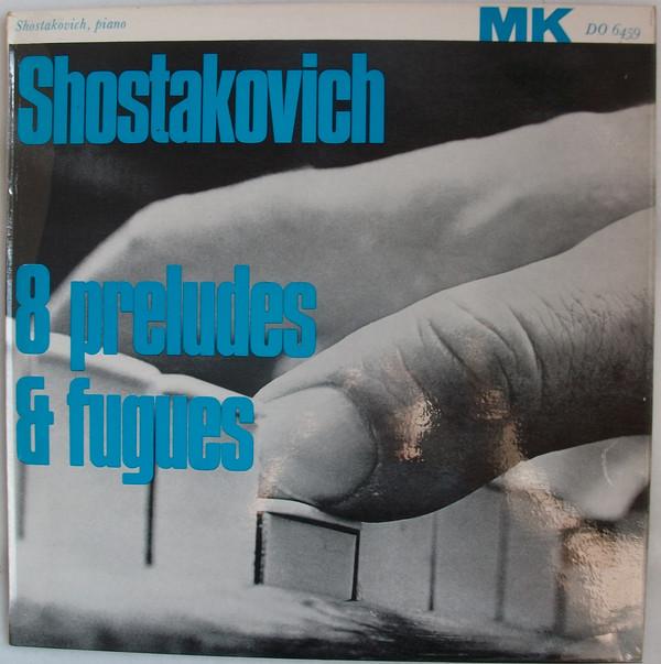 Dmitri Shostakovich - 8 Preludes & Fugues