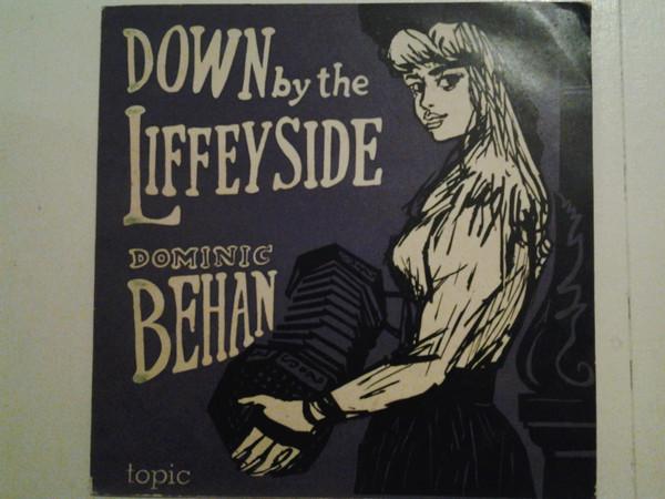 Dominic Behan - Down By The Liffeyside