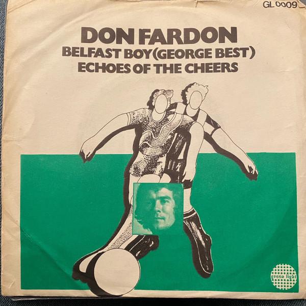 Don Fardon - Belfast Boy (George Best) / Echoes Of The Cheers