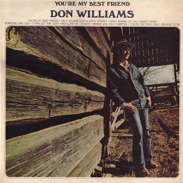Don Williams  - You're My Best Friend