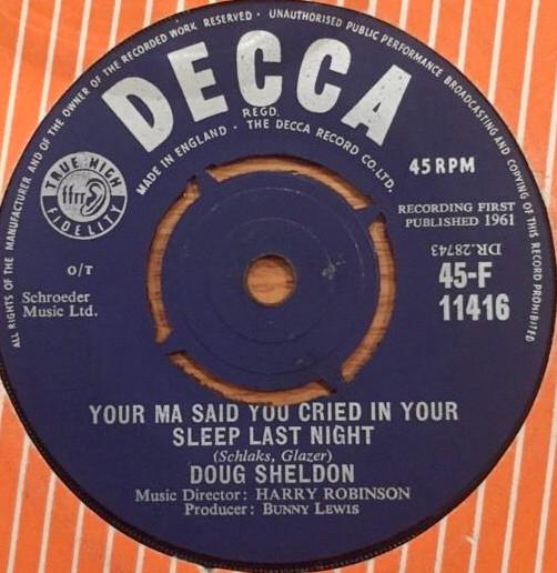 Doug Sheldon - Your Ma Said You Cried In Your Sleep Last Night