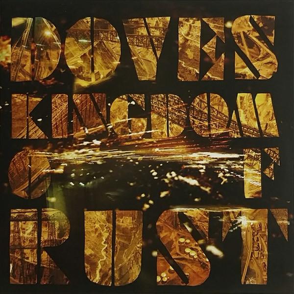 Doves - Kingdom Of Rust