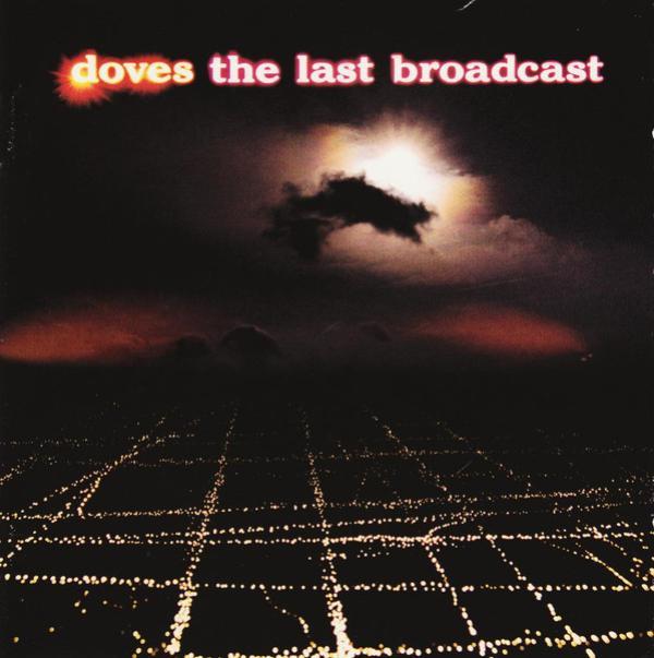 Doves - The Last Broadcast