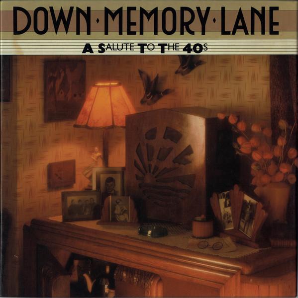  - Down Memory Lane (A Salute To The 40s)