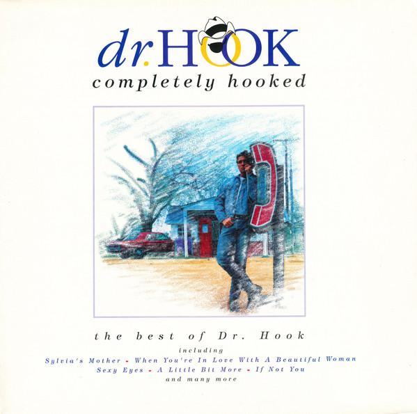 Dr. Hook - Completely Hooked (The Best Of Dr. Hook)