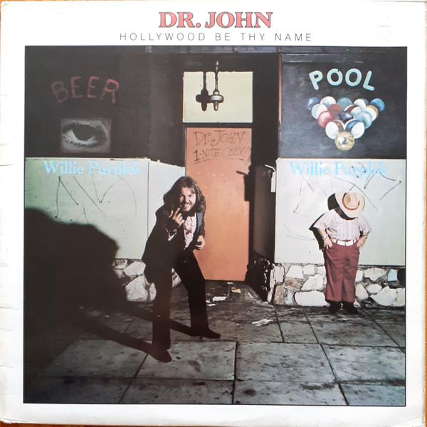 Dr. John - Hollywood Be Thy Name