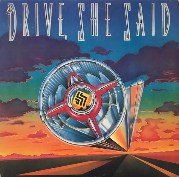 Drive, She Said - Drive, She Said