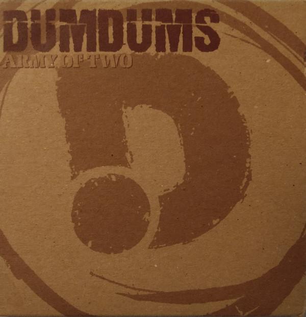 Dum Dums - Army Of Two