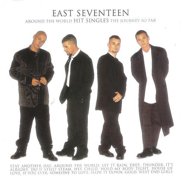 East 17 - Around The World - Hit Singles - The Journey So Far