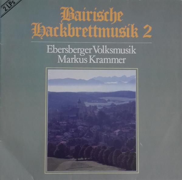 Ebersberger Volksmusik, Markus Krammer - Bairische Hackbrettmusik 2