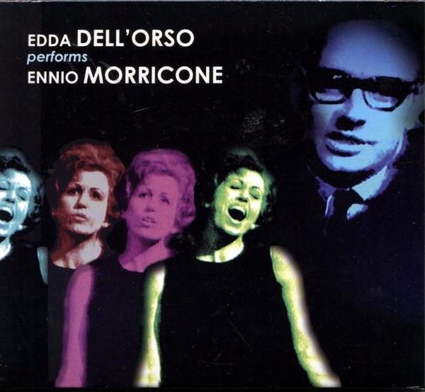 Edda dell'Orso, Ennio Morricone - Edda Dell'Orso Performs Ennio Morricone
