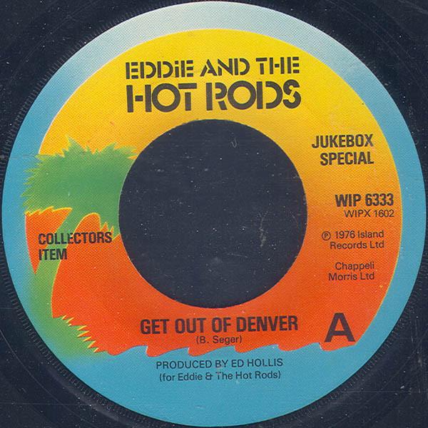 Eddie And The Hot Rods - Get Out Of Denver / 96 Tears