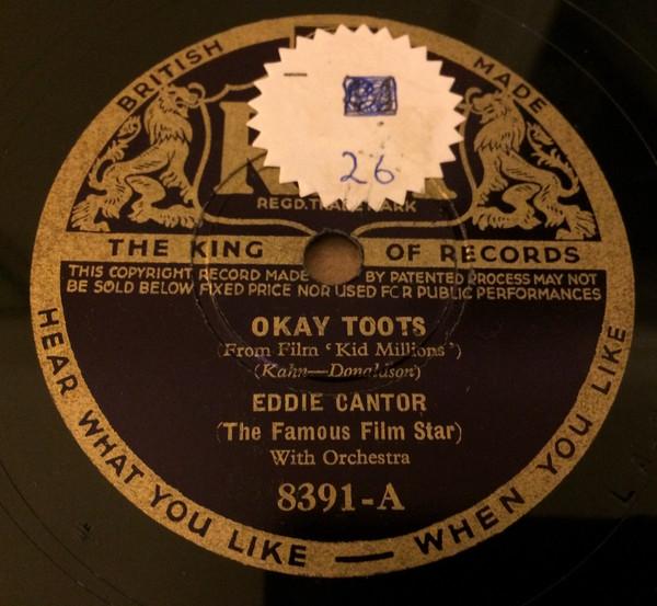 Eddie Cantor - Okay Toots / When My Ship Comes In