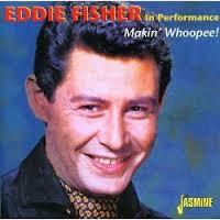 Eddie Fisher - In Performance - Makin' Whoopee!
