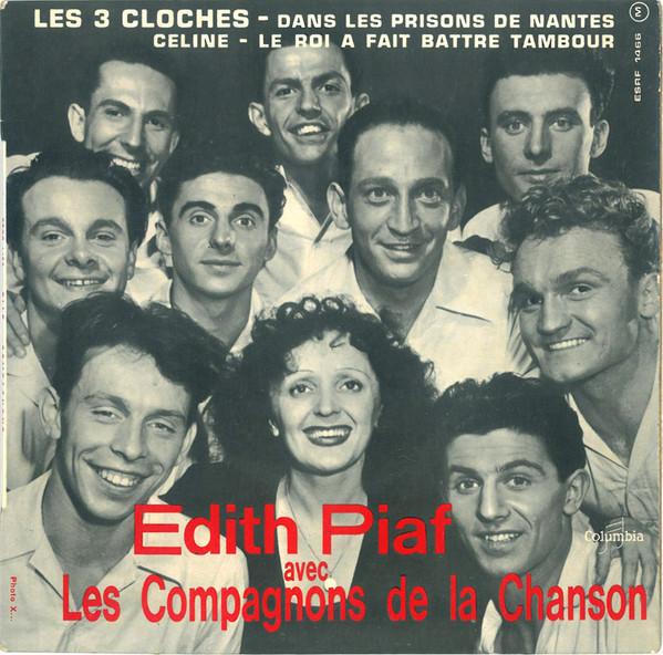 Edith Piaf, Les Compagnons De La Chanson - Les Trois Cloches