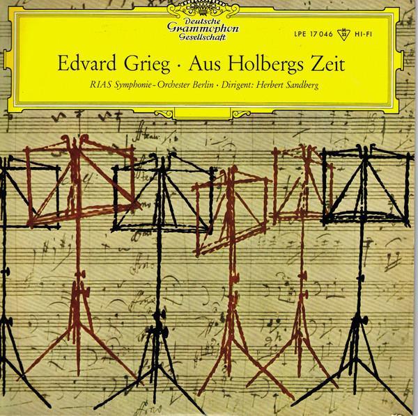 Edvard Grieg, RIAS Symphonie-Orchester Berlin, Herbert Sandberg - Aus Holbergs Zeit (Suite Für Streichorchester Op. 40 (Holberg-Suite))