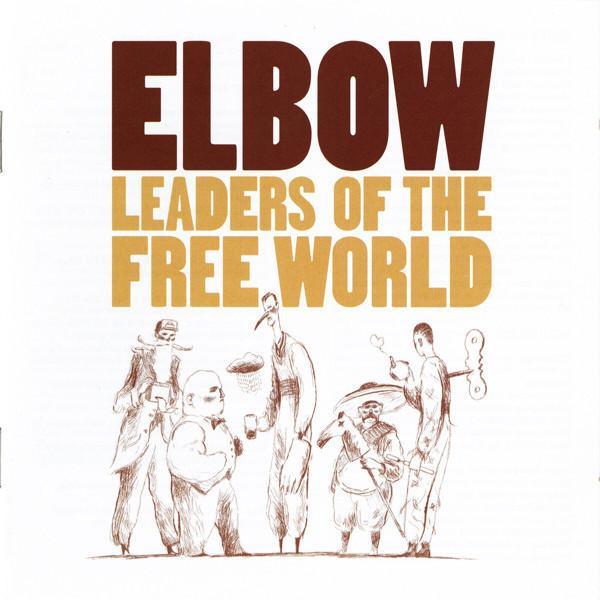 Elbow - Leaders Of The Free World
