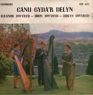 Eleanor Dwyryd, Shon Dwyryd, Eirlys Dwyryd - Canu Gyda'r Delyn