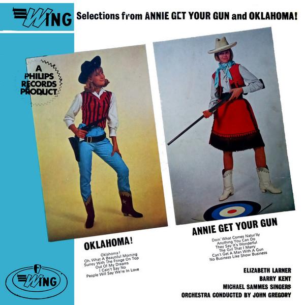 Elizabeth Larner, Barry Kent, Mike Sammes Singers - Selections From Annie Get Your Gun And Oklahoma