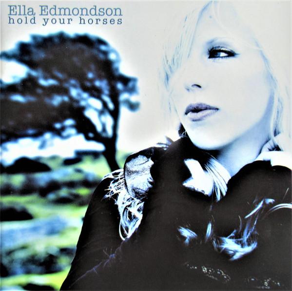 Ella Edmondson - Hold Your Horses