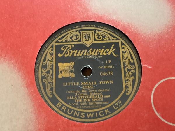 Ella Fitzgerald, The Ink Spots - Little Small Town Girl / I Still Feel The Same About You