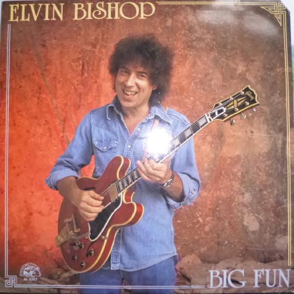 Elvin Bishop - Big Fun