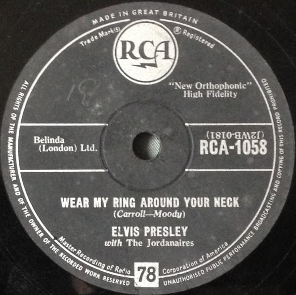 Elvis Presley, The Jordanaires - Wear My Ring Around Your Neck / Don'cha Think It's Time