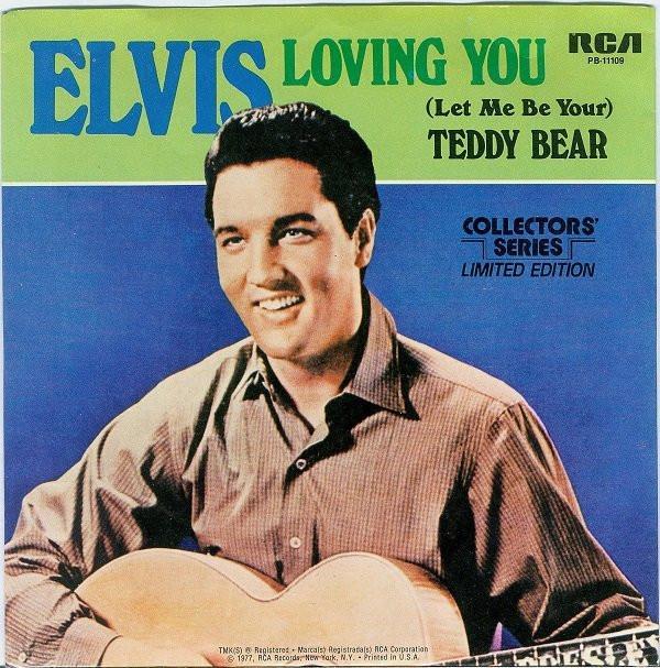 Elvis Presley - Loving You / (Let Me Be Your) Teddy Bear