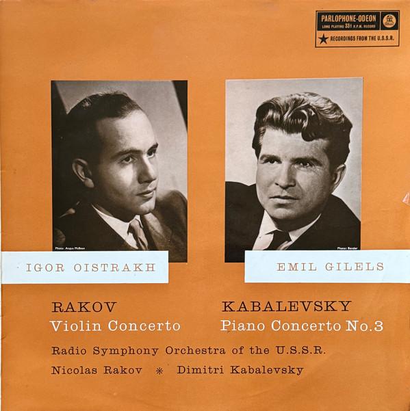 Emil Gilels, Igor Oistrach, Большой Симфонический Оркестр Всесоюзного Радио, Николай Раков, Dmitry Kabalevsky - Violin Concerto / Piano Concerto No. 3