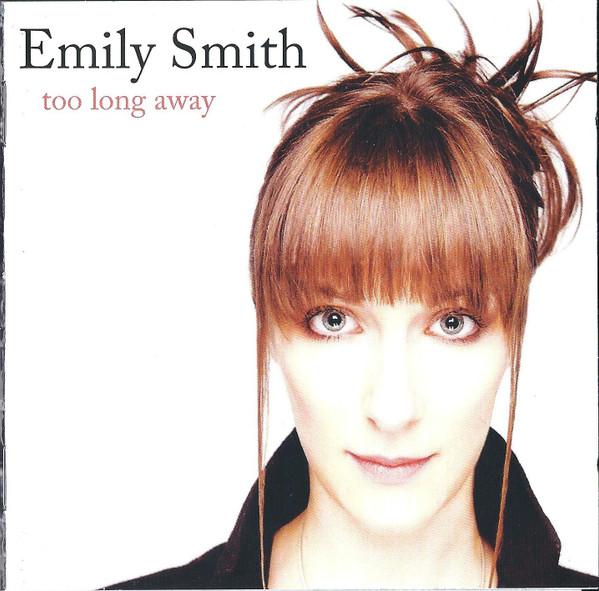 Emily Smith (3) - Too Long Away