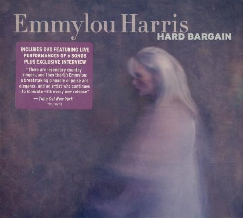 Emmylou Harris - Hard Bargain
