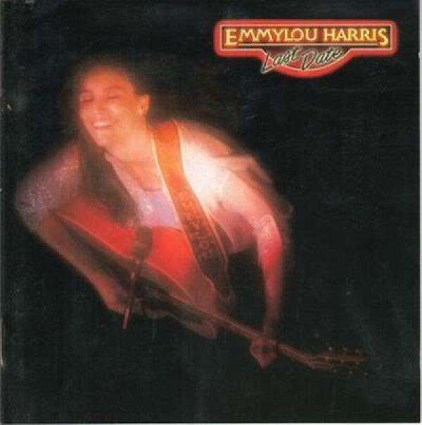 Emmylou Harris - Last Date