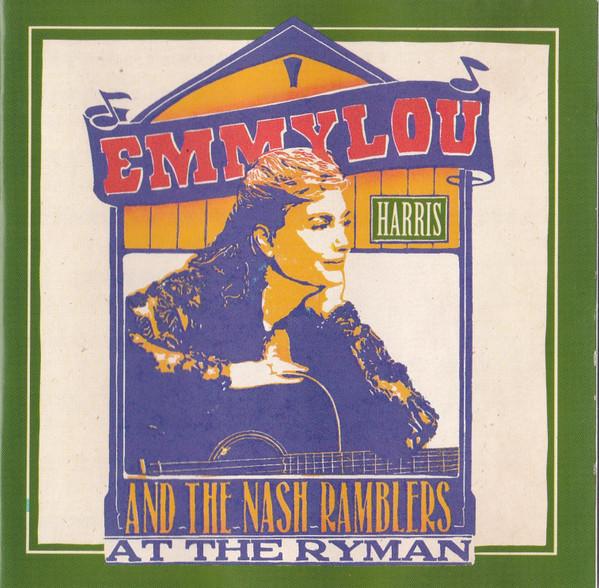 Emmylou Harris, The Nash Ramblers - At The Ryman