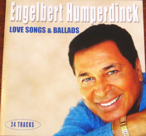 Engelbert Humperdinck - Love Songs & Ballads